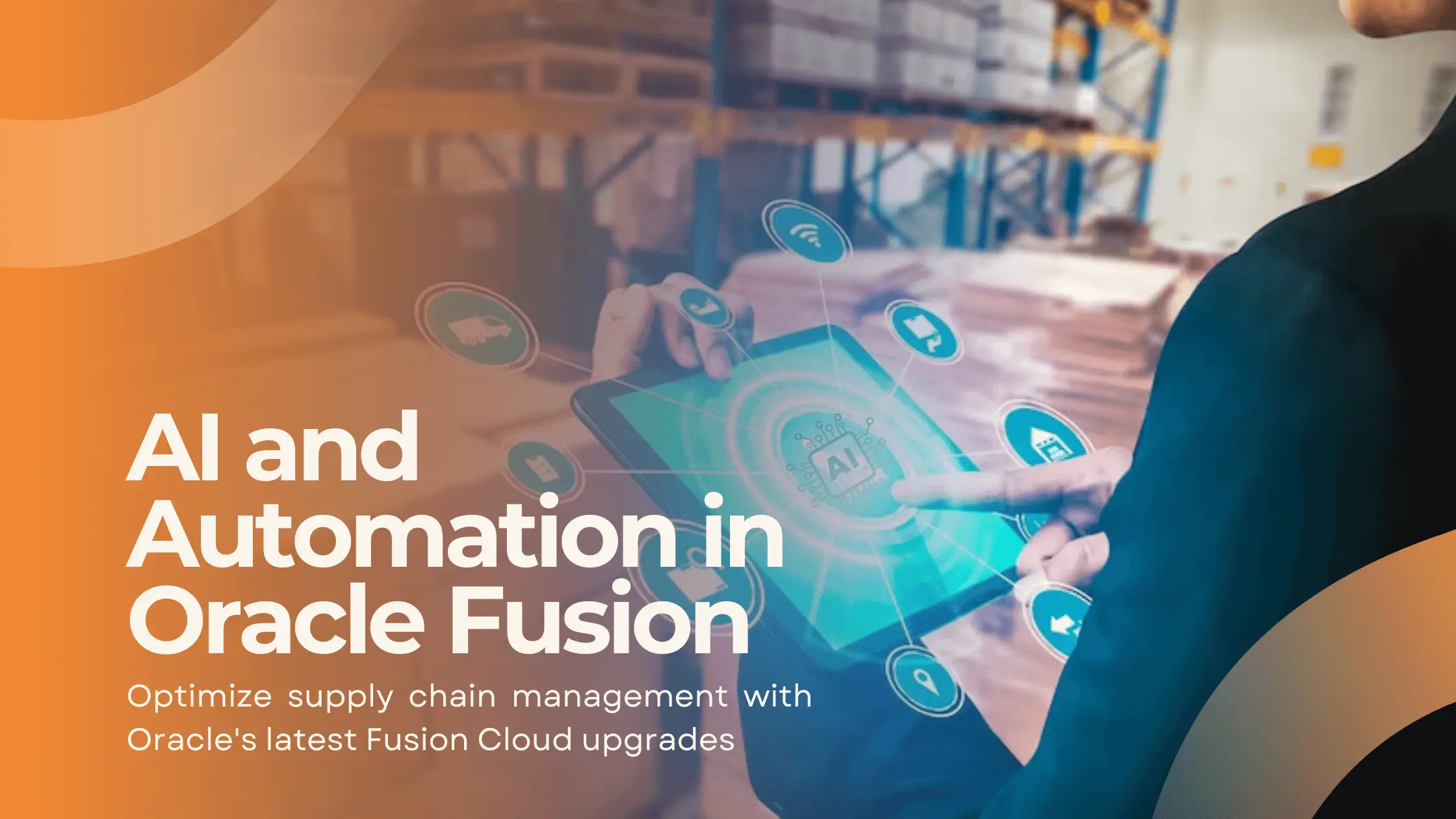 oracle-fusion-ai-transforming-supply-chain-management