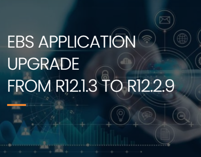 EBS APPLICATION UPGRADE FROM R12.1.3 TO R12.2.9 (3)