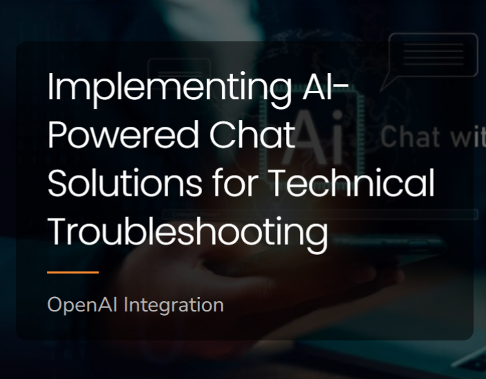 Implementing AI-Powered Chat Solutions for Technical Troubleshooting